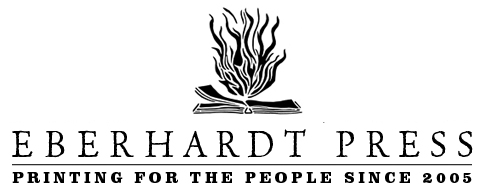 Eberhardt Press: Printing for the People Since 2005